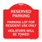 Signmission Reserved Parking Reserved Parking Lot for Resident Use Only Violators Will Be Towed, RW-1818-23040 A-DES-RW-1818-23040 - alternate 1